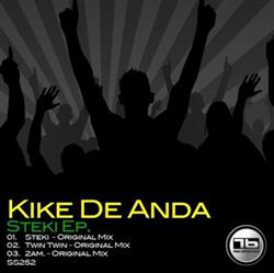 lyssna på nätet Kike De Anda - Steki EP