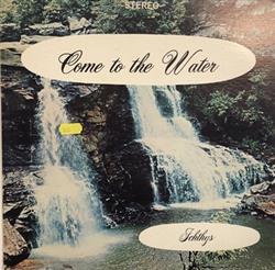 baixar álbum The Ichthys - Come To The Water