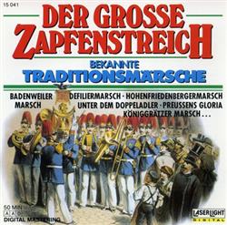 Download Unknown Artist - Der Grosse Zapfenstreich Bekannte Traditionsmärsche
