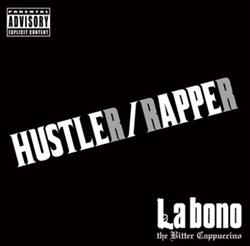 lyssna på nätet La Bono The Bitter Cappuccino - HustlerRapper
