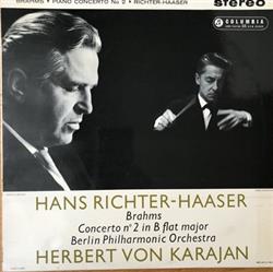 télécharger l'album Hans RichterHaaser, Brahms, Berlin Philharmonic Orchestra, Herbert von Karajan - Concerto No 2 In B Flat Major