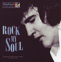 écouter en ligne Elvis Presley - Rock My Soul Standing Room Only Tapes Volume Five