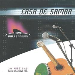 baixar álbum Various - Casa De Samba Novo Millennium 20 Músicas Para Uma Nova Era