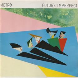 lyssna på nätet Metro - Future Imperfect