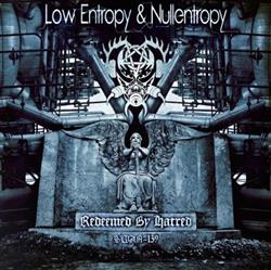 Album herunterladen Low Entropy & Nullentropy - Redeemed By Hatred