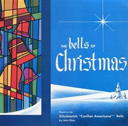 écouter en ligne John Klein - The Bells Of Christmas Played On The Schulmerich Carillon Americana Bells