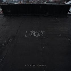 kuunnella verkossa L'Or Du Commun - LOrigine