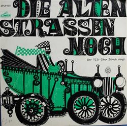 descargar álbum Der TCSChor Zürich - Die Alten Strassen Noch