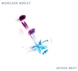 télécharger l'album Michelson Morley - Aether Drift