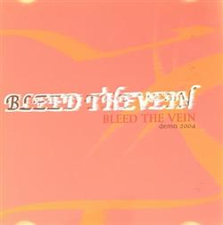 Bleed The Vein - Demo 2004