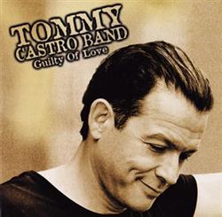 Album herunterladen Tommy Castro Band - Guilty Of Love