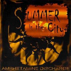 online luisteren Amphetamine Discharge - Summer In The City