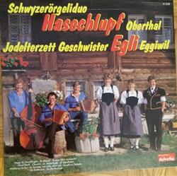 lataa albumi Schwyzerörgeliduo Hasechlupf, Oberthal, Jodelterzett Geschwister Egli, Eggiwil - Untitled