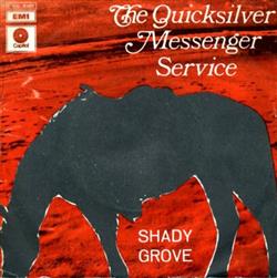 descargar álbum Quicksilver Messenger Service - Shady Grove Three Or Four Feet From Home