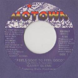 baixar álbum Garry Glenn - Feels Good To Feel Good You Dont Even Know