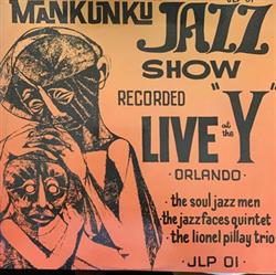 online anhören Various - Mankunku Jazz Show Recorded Live At The Y Orlando