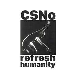 ladda ner album CSNo - Refresh Humanity