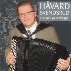 télécharger l'album Håvard Svendsrud - Klassisk På Trekkspel