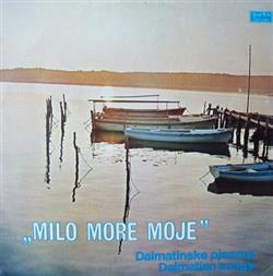 lyssna på nätet Various - Milo More Moje Dalmatinske Pjesme Dalmatian Songs
