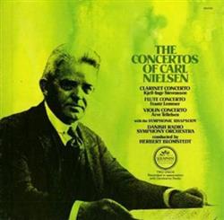 lytte på nettet Carl Nielsen, Danish Radio Symphony Orchestra, Herbert Blomstedt - The Concertos Of Carl Nielsen