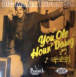 escuchar en línea Big Mama Thornton - You Ole Houn Dawg