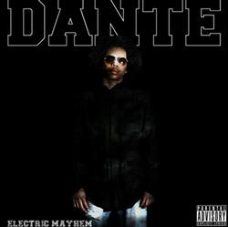 online anhören Dante - Electric Mayhem