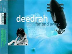 escuchar en línea Deedrah - Far And Away