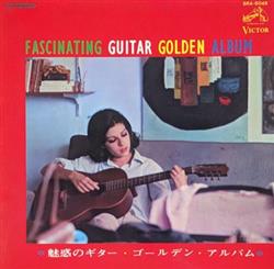 last ned album Various - Fascinating Guitar Golden Album