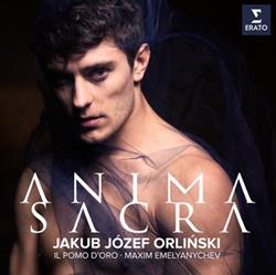descargar álbum Jakub Józef Orliński, Il Pomo d'Oro, Maxim Emelyanychev - Anima Sacra