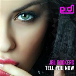 online luisteren JBL Rockers - Tell You Now