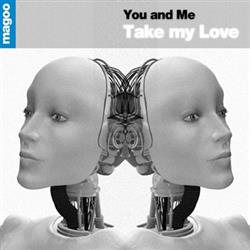 ladda ner album You And Me - Take My Love